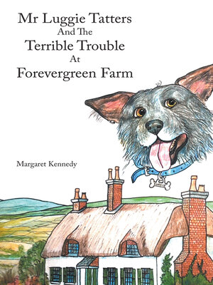 cover image of Mr Luggie Tatters and the Terrible Trouble at Forevergreen Farm